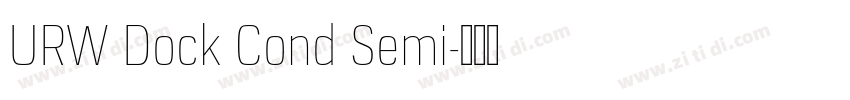 URW Dock Cond Semi字体转换 URW Dock Cond Semi字体转换